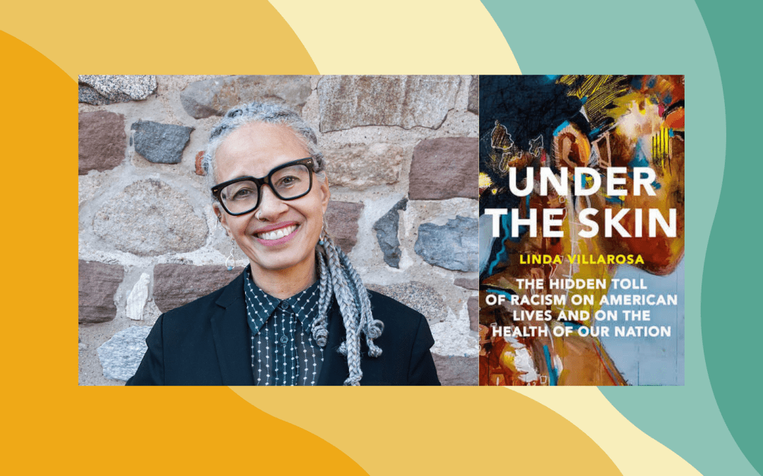Under the Skin and the Truth of Black Health: Linda Villarosa’s Eliot Schein Presentation